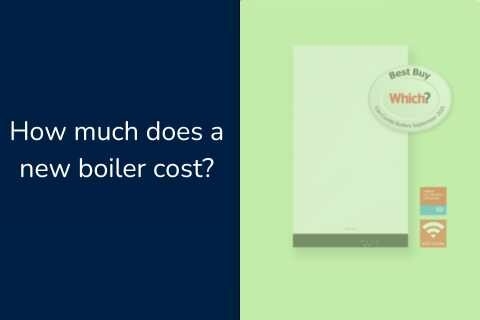 How Much Does a New Boiler Cost? UK Boiler Prices 2024