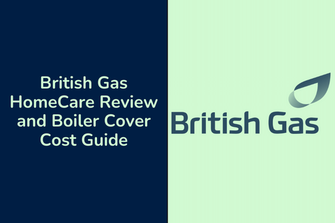 British Gas HomeCare Review and Boiler Cover Cost Guide