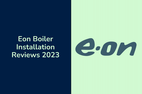 Eon Boiler Installation Reviews 2023