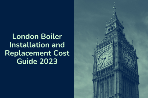 London Boiler Installation and Replacement Cost Guide 2023