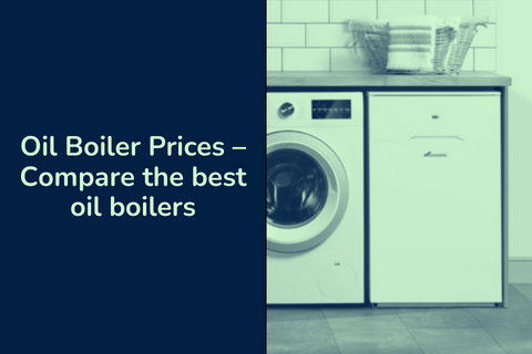 Oil Boiler Prices &#8211; Compare the best oil boilers