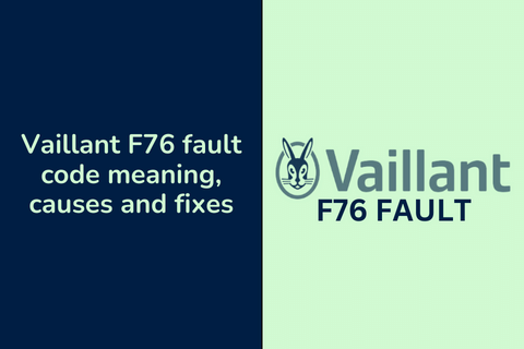 Vaillant F76 fault code meaning, causes and fixes